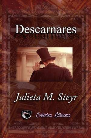 Descarnares de Julieta M. Steyr