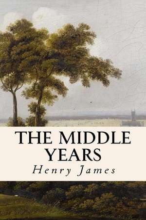 The Middle Years de Henry James