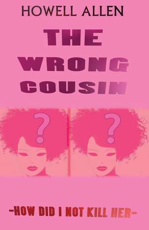 The Wrong Cousin de MR Howell Allen