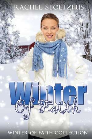 Winter of Faith Collection de Rachel Stoltzfus