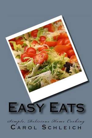 Easy Eats de Carol Schleich