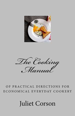 The Cooking Manual de Juliet Corson