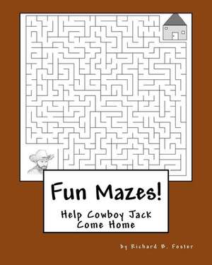 Fun Mazes! de Richard B. Foster