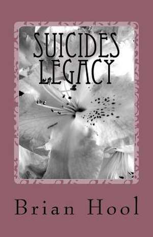 Suicides Legacy de Brian Hool