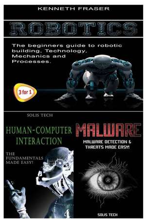 Robotics + Human-Computer Interaction + Malware de Kenneth Fraser