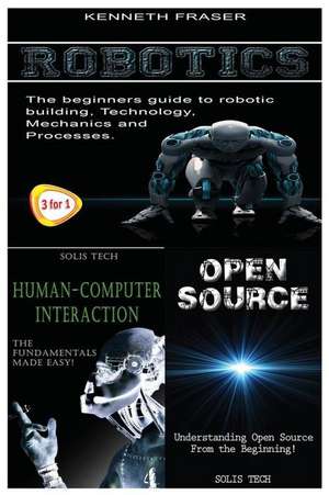 Robotics + Human-Computer Interaction + Open Source de Kenneth Fraser