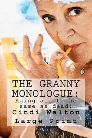 The Granny Monologue de Cindi Walton