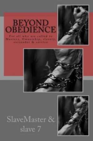 Beyond Obedience de Slavemaster