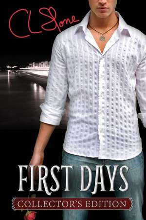 First Days - Collector's Edition de C. L. Stone