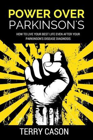 Power Over Parkinson's de Terry Cason