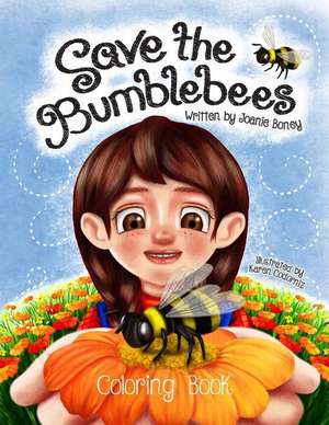 Save the Bumblebees Coloring Book de Joanie Boney