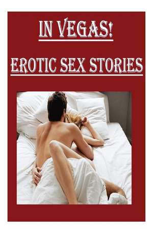 In Vegas! Erotic Sex Stories de Torri Tumbles