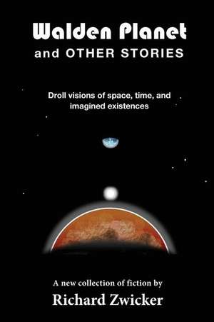 Walden Planet and Other Stories de MR Richard Zwicker