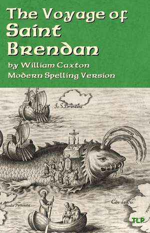 The Voyage of Saint Brendan de William Caxton