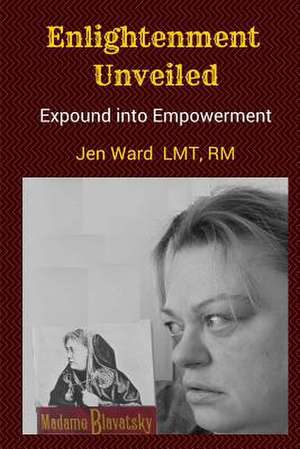 Enlightenment Unveiled de Jen Ward