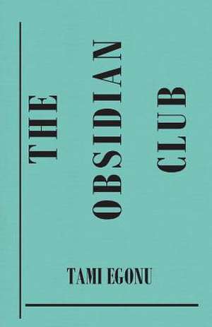 The Obsidian Club de Tami Egonu