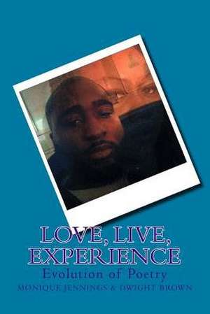 Love, Live, Experience de Monique Jennings