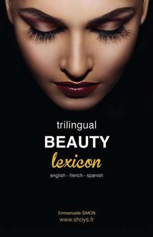 Trilingual Beauty Lexicon de Emmanuelle Simon