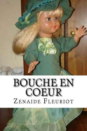 Bouche En Coeur de Mme Zenaide Fleuriot