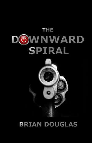 The Downward Spiral de Brian Douglas