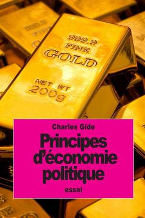 Principes D'Economie Politique de Charles Gide