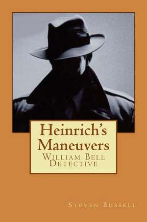 Heinrich's Maneuvers de Steven Bussell