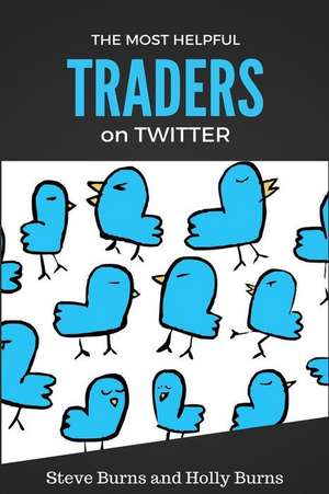 The Most Helpful Traders on Twitter de Steve Burns