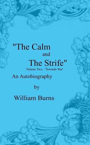 The Calm and the Strife de William Burns