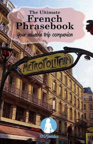 The Ultimate French Phrasebook de Cathryn Sparks