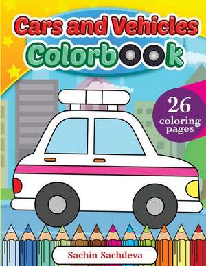 Cars and Vehicles Colorbook de MR Sachin Sachdeva