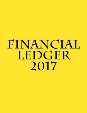 Financial Ledger 2017 de Inc Blackhat Publishing