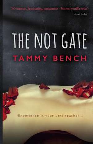 The Not Gate de Tammy Bench