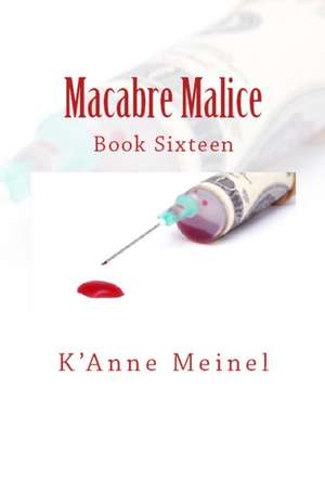 Macabre Malice de K'Anne Meinel