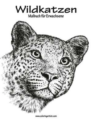 Wildkatzen-Malbuch Fur Erwachsene 1 de Nick Snels