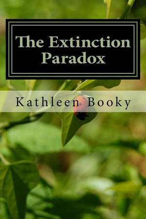 The Extinction Paradox de Kathleen Booky