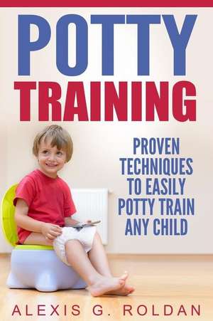 Potty Training de Alexis G. Roldan