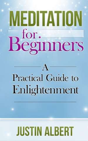 Meditation for Beginners de Justin Albert