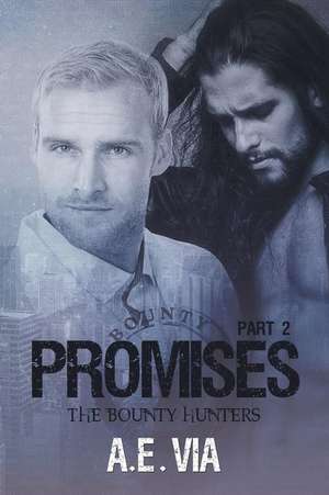 Promises, Part II de A. E. Via