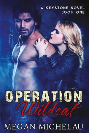 Operation Wildcat de Megan Michelau