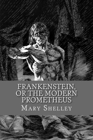 Frankenstein, or the Modern Prometheus (English Edition) de Mary Shelley