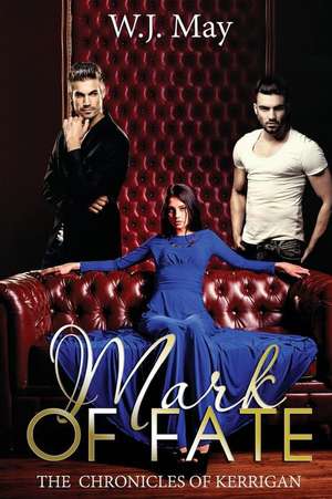 Mark of Fate de W. J. May