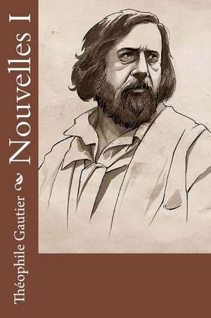 Nouvelles I de Theophile Gautier