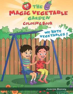 Magic Vegetable Garden Coloring Book de Joanie Boney