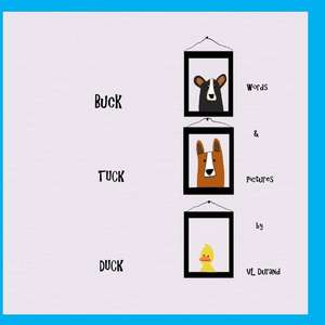 Buck, Tuck, Duck de VL Durand