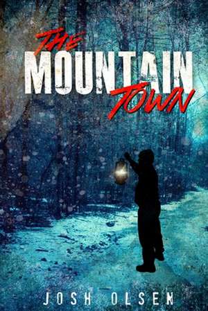 The Mountain Town de Josh Olsen