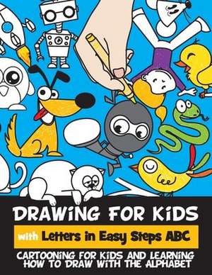 Drawing for Kids with Letters in Easy Steps ABC de Rachel a. Goldstein