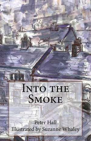 Into the Smoke de Peter Hall