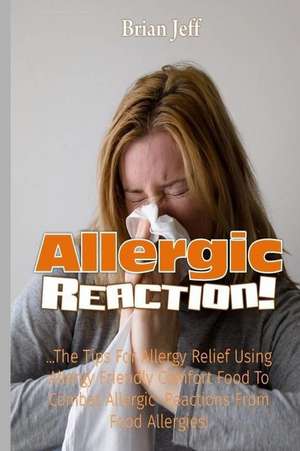 Allergic Reaction! de Brian Jeff