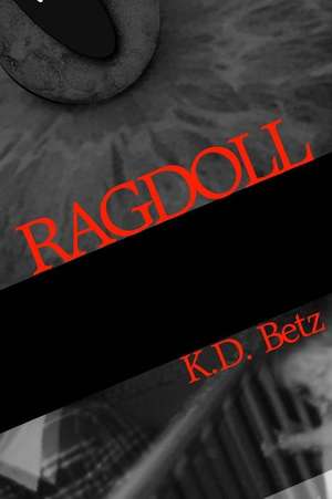 Ragdoll de K. D. Betz