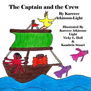 The Captain and the Crew de Kareece Atkinson-Light